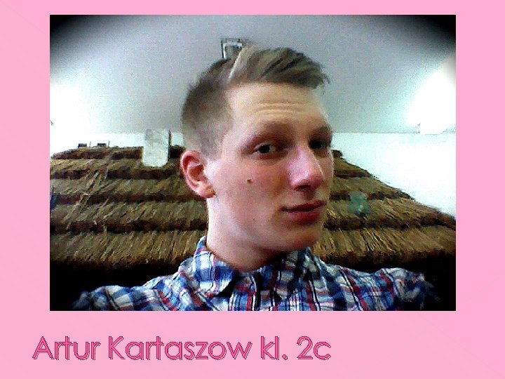 Artur Kartaszow kl. 2 c 