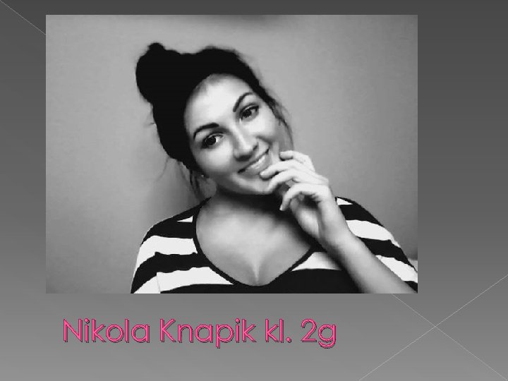 Nikola Knapik kl. 2 g 