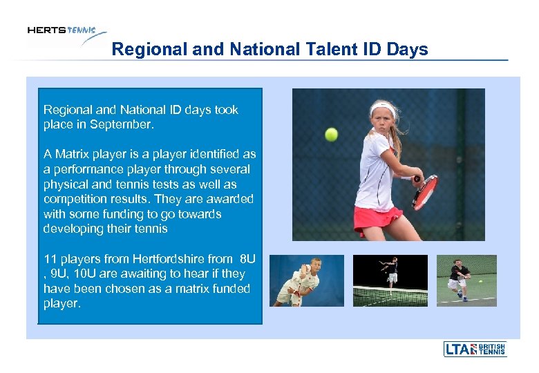Regional and National Talent ID Days Regional and National ID days took place in