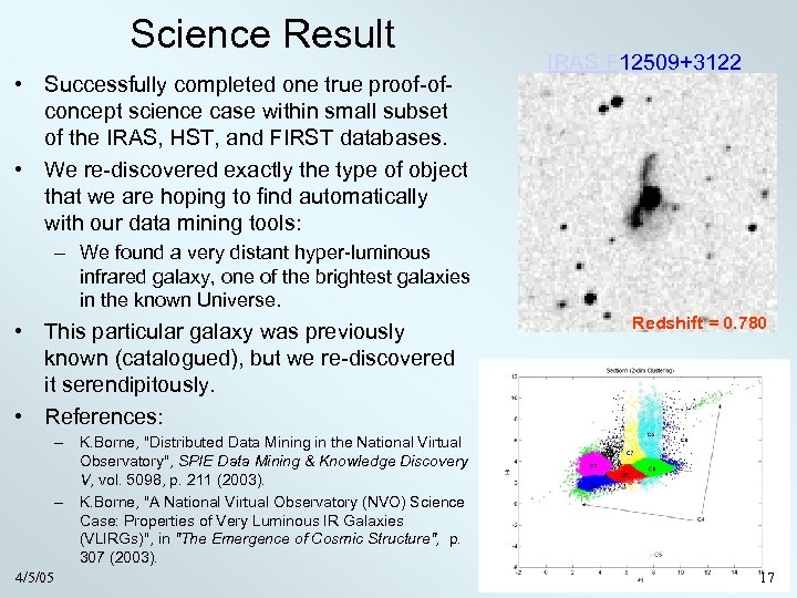 Science Result • Successfully completed one true proof-ofconcept science case within small subset of