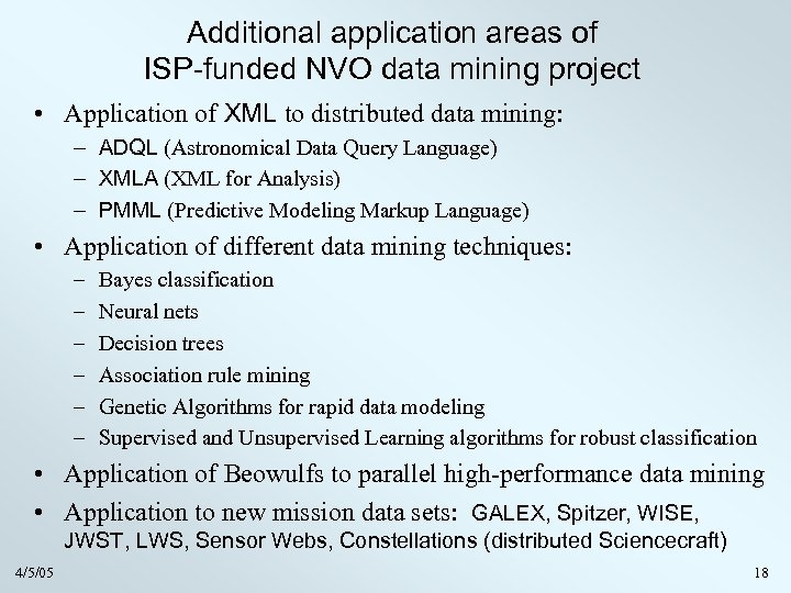 Additional application areas of ISP-funded NVO data mining project • Application of XML to