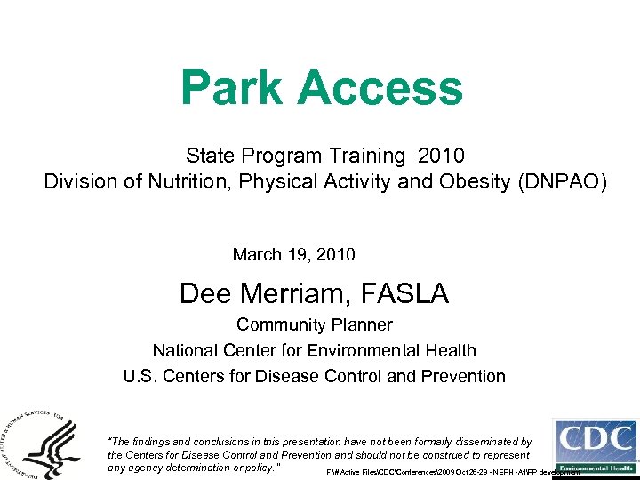 Park Access State Program Training 2010 Division of Nutrition, Physical Activity and Obesity (DNPAO)
