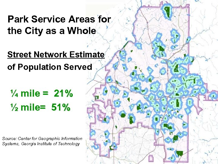 Park Service Areas for the City as a Whole Street Network Estimate of Population