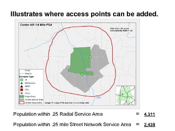 Illustrates where access points can be added. Population within. 25 Radial Service Area =
