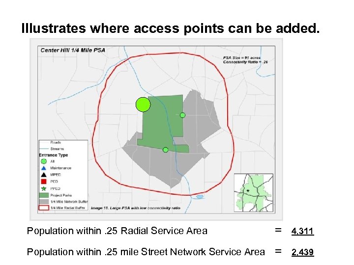 Illustrates where access points can be added. Population within. 25 Radial Service Area =