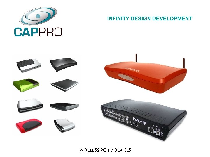 INFINITY DESIGN DEVELOPMENT WIRELESS PC TV DEVICES 