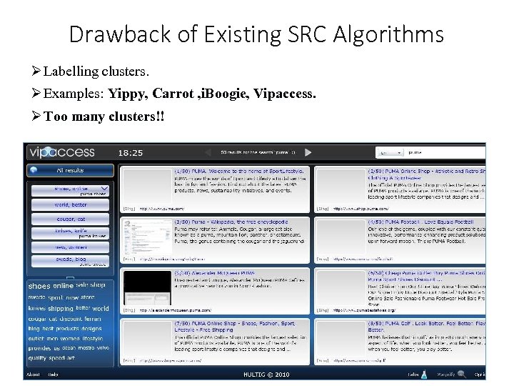 Drawback of Existing SRC Algorithms Ø Labelling clusters. Ø Examples: Yippy, Carrot , i.