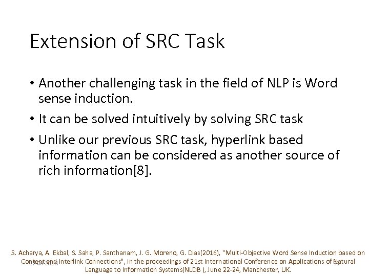 Extension of SRC Task • Another challenging task in the field of NLP is