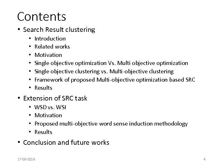 Contents • Search Result clustering • • Introduction Related works Motivation Single objective optimization