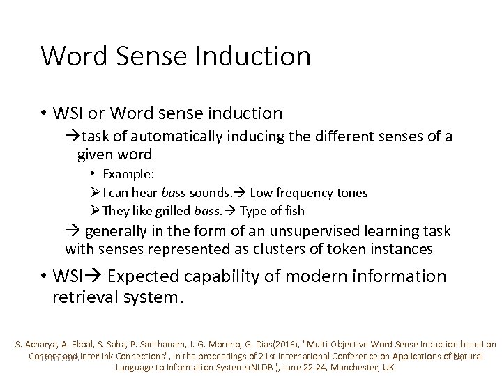 Word Sense Induction • WSI or Word sense induction task of automatically inducing the