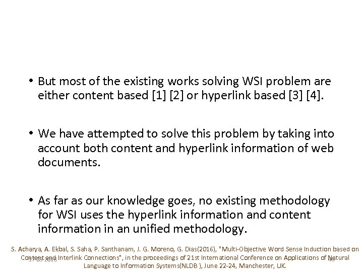  • But most of the existing works solving WSI problem are either content