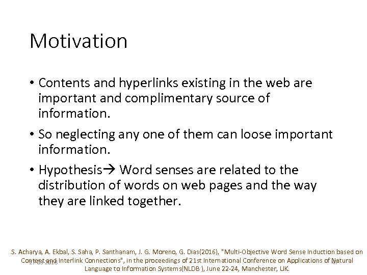 Motivation • Contents and hyperlinks existing in the web are important and complimentary source