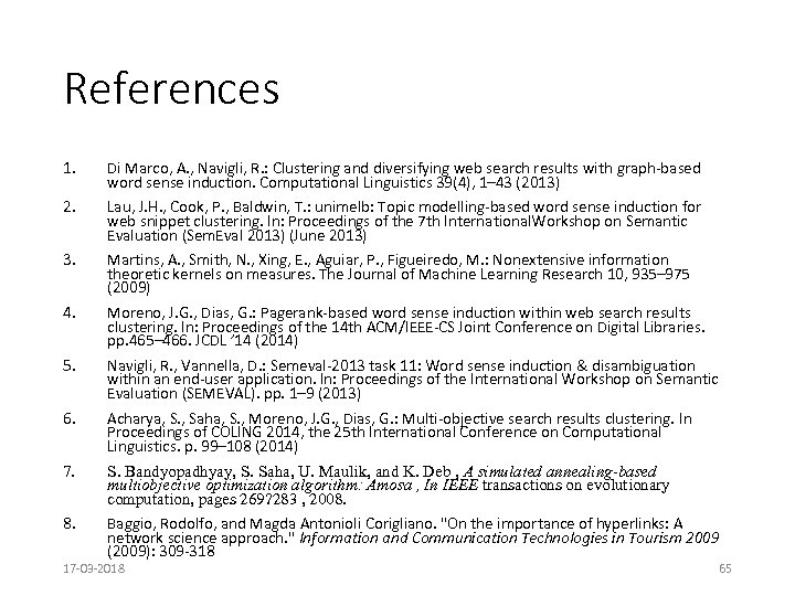 References 1. Di Marco, A. , Navigli, R. : Clustering and diversifying web search