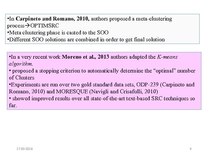  • In Carpineto and Romano, 2010, authors proposed a meta-clustering process OPTIMSRC •