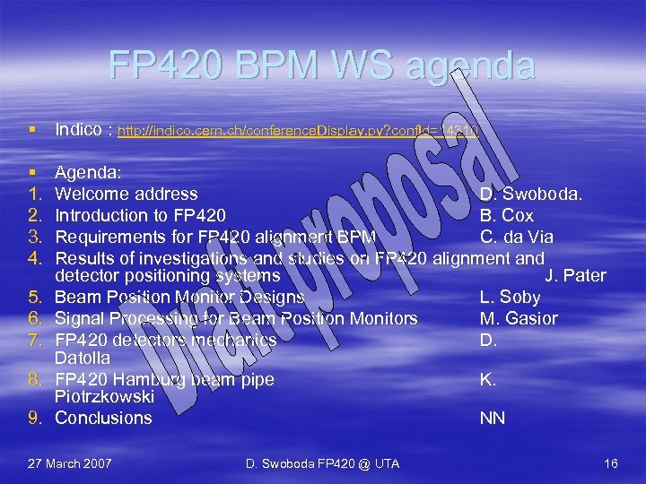 FP 420 BPM WS agenda § Indico : http: //indico. cern. ch/conference. Display. py?