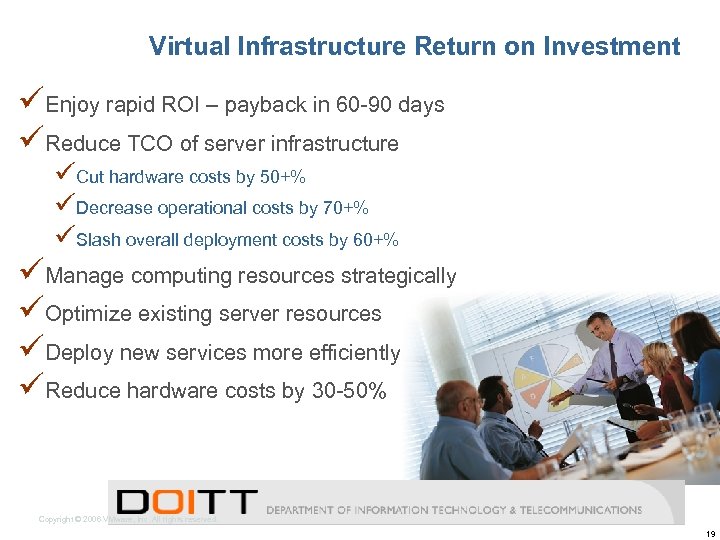 Virtual Infrastructure Return on Investment üEnjoy rapid ROI – payback in 60 -90 days