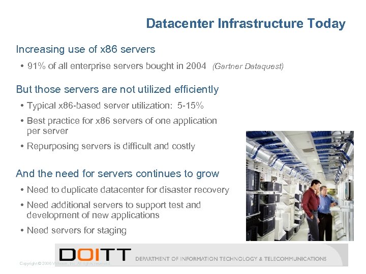 Datacenter Infrastructure Today Increasing use of x 86 servers • 91% of all enterprise