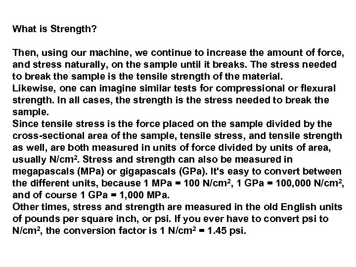 What is Strength? Then, using our machine, we continue to increase the amount of