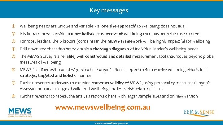 Key messages ① Wellbeing needs are unique and variable - a ‘one size approach’