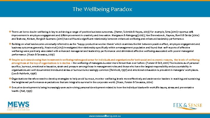 The Wellbeing Paradox v There can be no doubt wellbeing is key to achieving