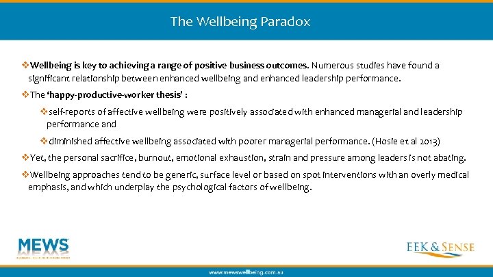 The Wellbeing Paradox v. Wellbeing is key to achieving a range of positive business