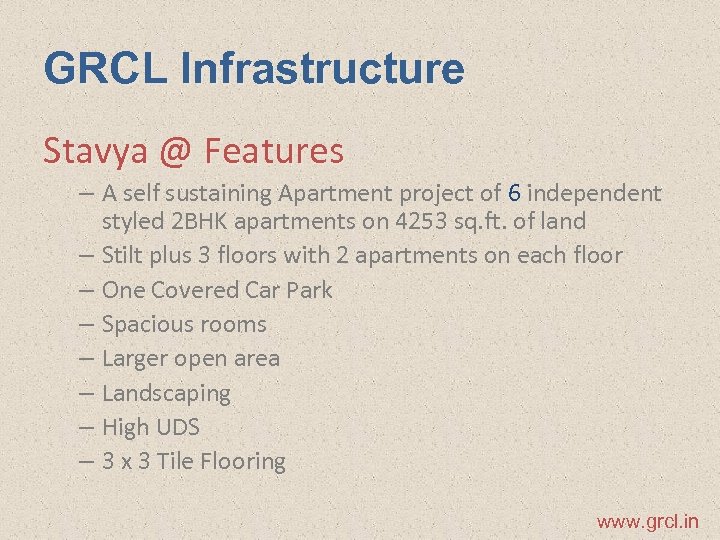 GRCL Infrastructure Stavya @ Features – A self sustaining Apartment project of 6 independent