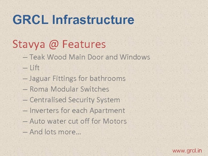 GRCL Infrastructure Stavya @ Features – Teak Wood Main Door and Windows – Lift