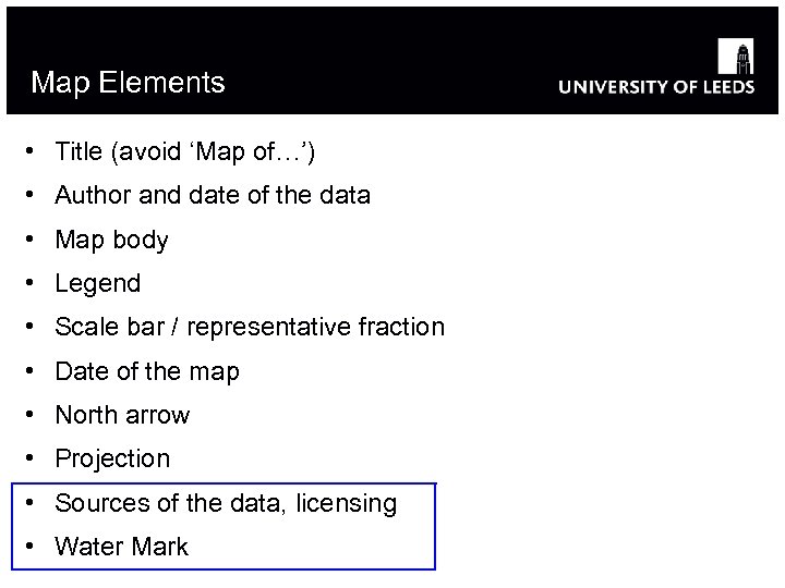 Map Elements • Title (avoid ‘Map of…’) • Author and date of the data