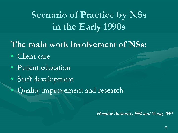 Scenario of Practice by NSs in the Early 1990 s The main work involvement