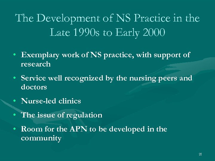 The Development of NS Practice in the Late 1990 s to Early 2000 •