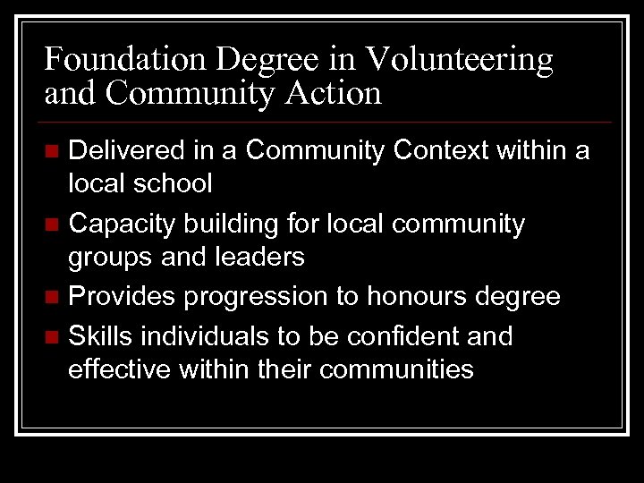 Foundation Degree in Volunteering and Community Action Delivered in a Community Context within a