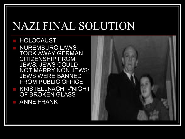 NAZI FINAL SOLUTION n n HOLOCAUST NUREMBURG LAWSTOOK AWAY GERMAN CITIZENSHIP FROM JEWS; JEWS