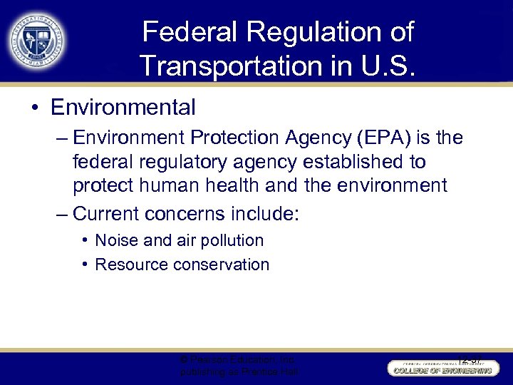 Federal Regulation of Transportation in U. S. • Environmental – Environment Protection Agency (EPA)