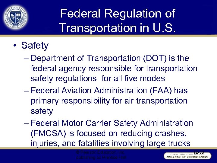 Federal Regulation of Transportation in U. S. • Safety – Department of Transportation (DOT)