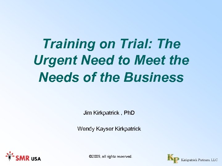 Training on Trial: The Urgent Need to Meet the Needs of the Business Jim