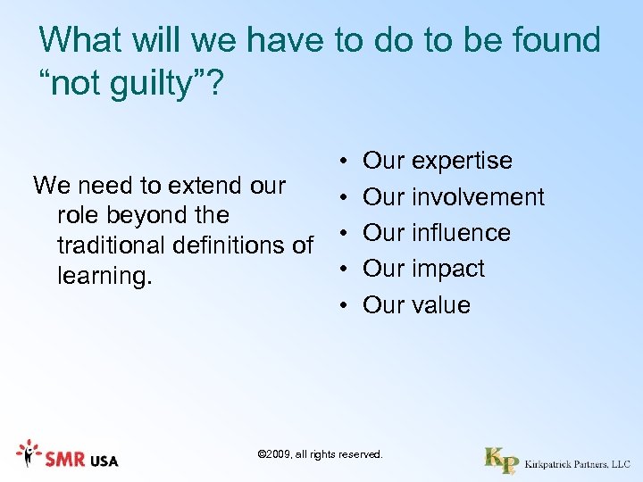What will we have to do to be found “not guilty”? We need to