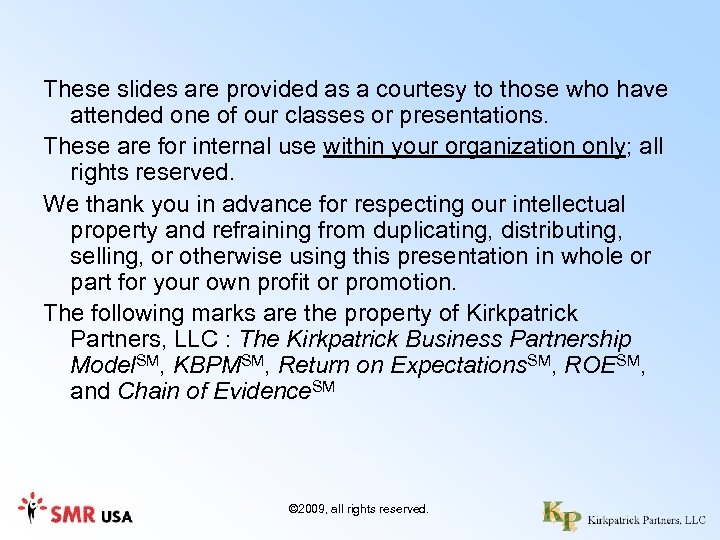 These slides are provided as a courtesy to those who have attended one of