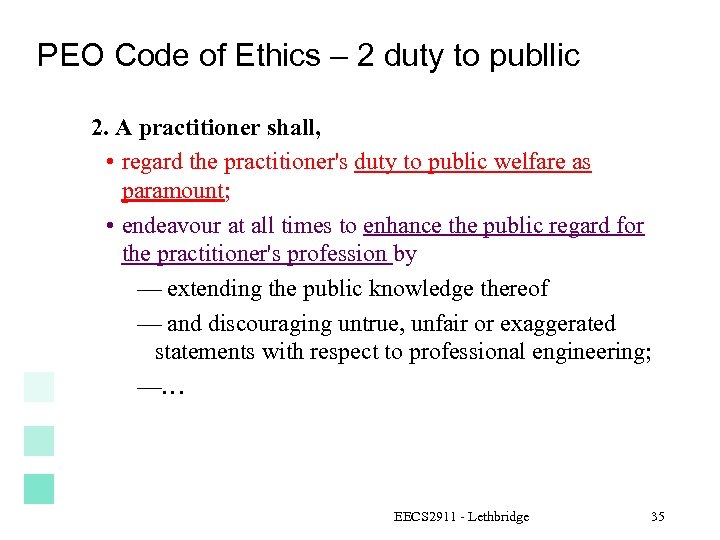 PEO Code of Ethics – 2 duty to publlic 2. A practitioner shall, •