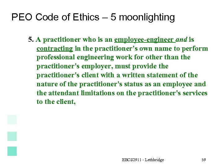 PEO Code of Ethics – 5 moonlighting 5. A practitioner who is an employee-engineer