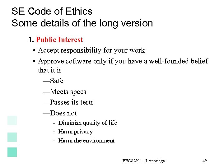 SE Code of Ethics Some details of the long version 1. Public Interest •