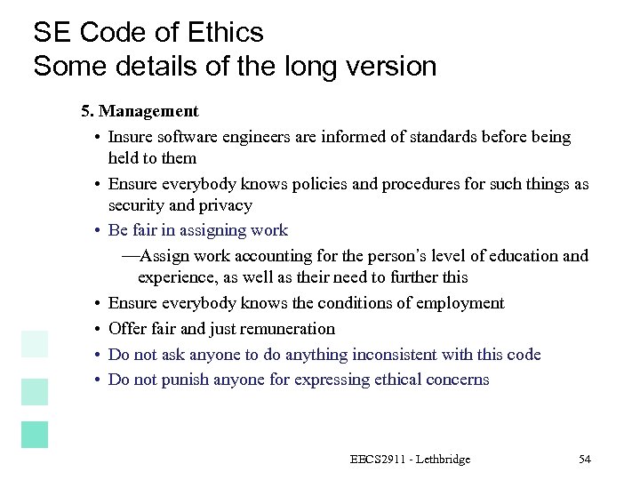 SE Code of Ethics Some details of the long version 5. Management • Insure