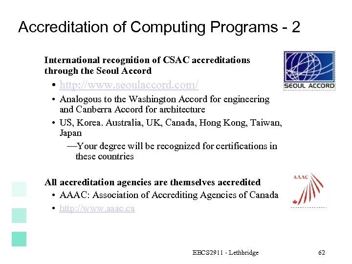 Accreditation of Computing Programs - 2 International recognition of CSAC accreditations through the Seoul