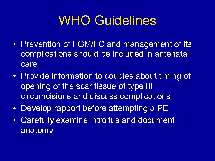WHO Guidelines • Prevention of FGM/FC and management of its complications should be included