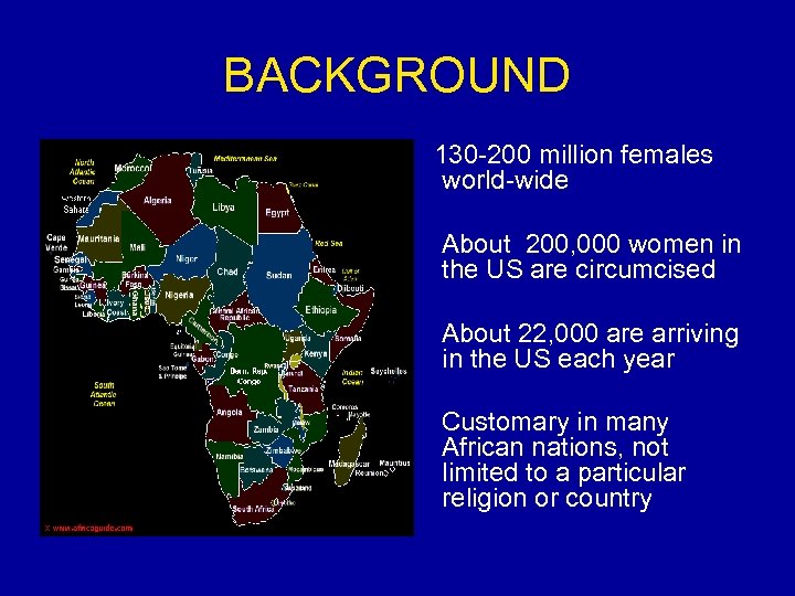 BACKGROUND 130 -200 million females world-wide About 200, 000 women in the US are