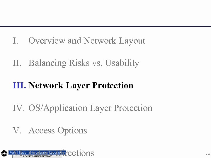 I. Overview and Network Layout II. Balancing Risks vs. Usability III. Network Layer Protection