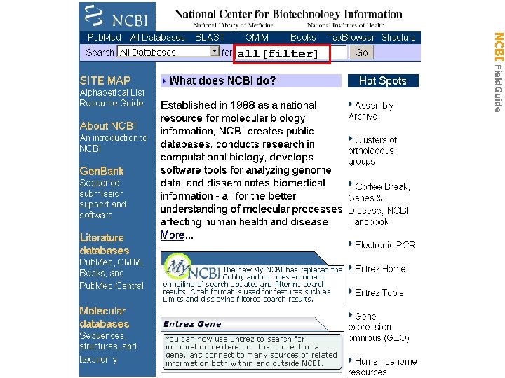 all[filter] NCBI Field. Guide Homepage - accessing the data 