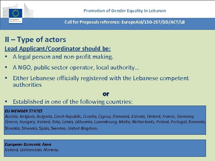 Promotion of Gender Equality in Lebanon Call for Proposals reference: Europe. Aid/150 -257/DD/ACT/LB II