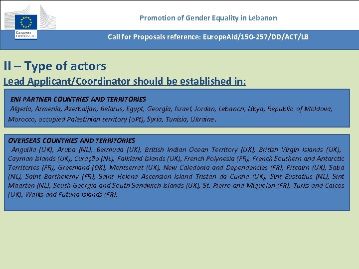 Promotion of Gender Equality in Lebanon Call for Proposals reference: Europe. Aid/150 -257/DD/ACT/LB II