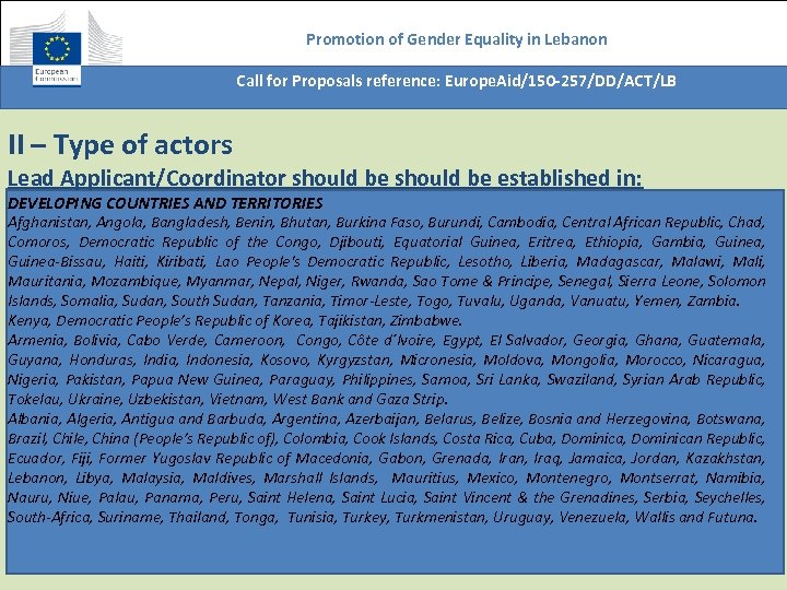 Promotion of Gender Equality in Lebanon Call for Proposals reference: Europe. Aid/150 -257/DD/ACT/LB II