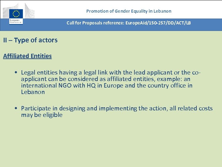 Promotion of Gender Equality in Lebanon Call for Proposals reference: Europe. Aid/150 -257/DD/ACT/LB II